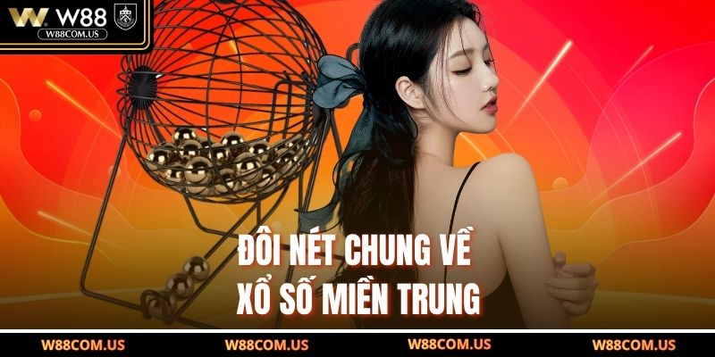 Đôi nét chung về xổ số miền Trung