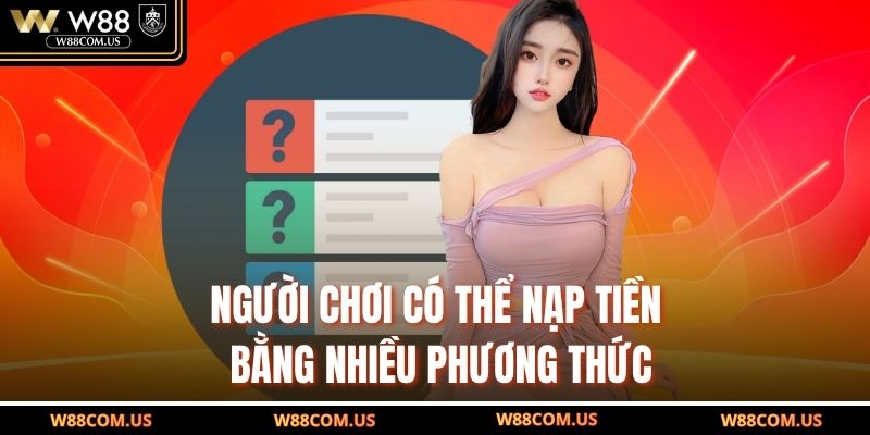 Người chơi có thể nạp tiền bằng nhiều phương thức